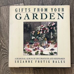 Gifts from Your Garden Book by Suzanne Frutig Bales